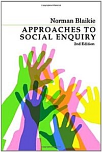 Approaches to Social Enquiry : Advancing Knowledge (Paperback, 2 ed)