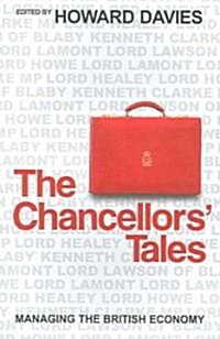 The Chancellors Tales : Managing the British Economy (Paperback)