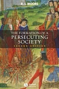 The Formation of a Persecuting Society (Paperback, 2)