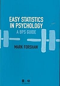 Easy Statistics in Psychology : A BPS Guide (Paperback)