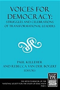Voices for Democracy : Struggles and Celebrations of Transformational Leaders (Paperback)
