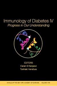 Immunology of Diabetes IV: Progress in Our Understanding, Volume 1079 (Paperback)