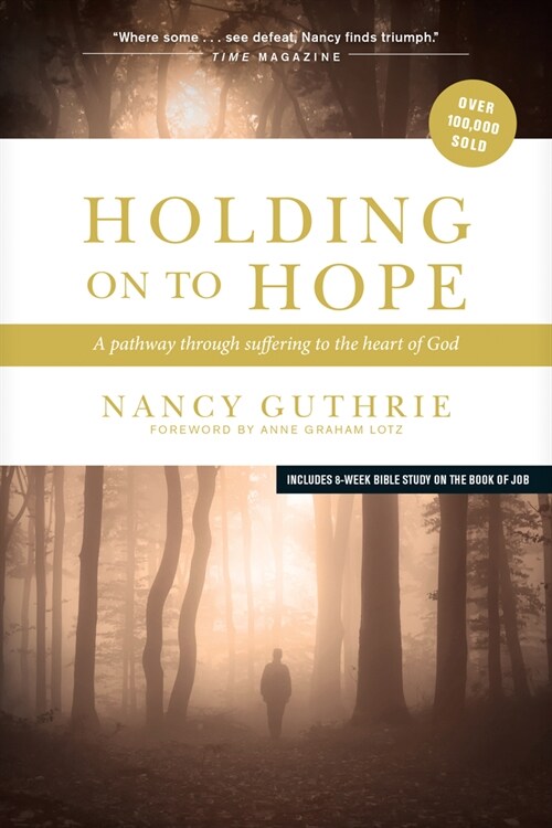 Holding on to Hope: A Pathway Through Suffering to the Heart of God (Paperback)