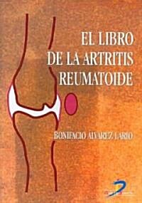 El Libro De La Artritis Reumatoide/ The Book of Rheumatoid Arthritis (Paperback)