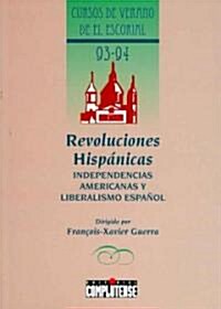 Las revoluciones hispanicas/ The Hispanic Revolutions (Paperback)
