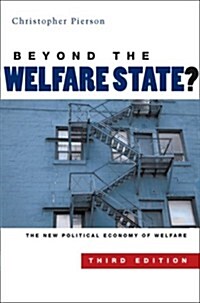 Beyond the Welfare State? : The New Political Economy of Welfare (Hardcover, 3 ed)