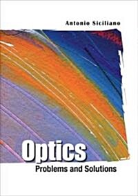 Optics: Problems and Solutions (Hardcover)