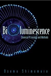 Bioluminescence: Chemical Principles and Methods (Hardcover)