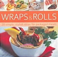 Wraps and Rolls : Simple, Stylish Ideas for Packaged Meals (Paperback)