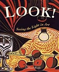 Look : Seeing the Light in Art (Hardcover)