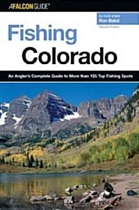 Fishing Colorado: An Anglers Complete Guide To More Than 125 Top Fishing Spots (Paperback, 2)