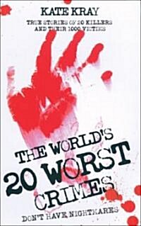 The Worlds 20 Worst Crimes (Paperback)