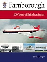 Farnborough: 100 Years of British Aviation (Hardcover)