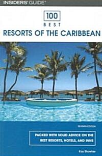 Insiders Guide 100 Best Resorts of the Caribbean (Paperback, 7th)