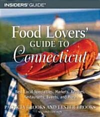 Food Lovers Guide to Connecticut (Paperback, 2nd)