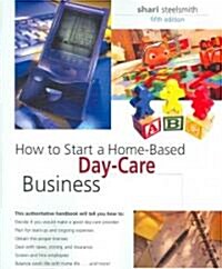 How to Start a Home-based Day-care Business (Paperback, 5th)