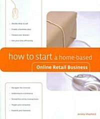 How to Start a Home-based Online Retail Business (Paperback, 1st)