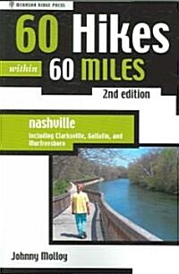 60 Hikes Within 60 Miles Nashville (Paperback, 2nd)