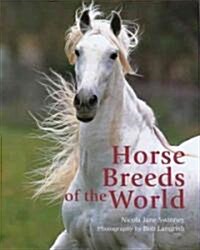 Horse Breeds of the World (Hardcover, 1st)