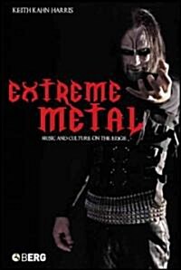 Extreme Metal : Music and Culture on the Edge (Paperback)
