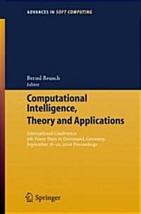 Computational Intelligence, Theory and Applications: International Conference 9th Fuzzy Days in Dortmund, Germany, Sept. 18-20, 2006 Proceedings (Paperback, 2006)