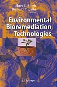 Environmental Bioremediation Technologies (Hardcover, 2007)