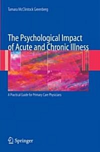 The Psychological Impact of Acute and Chronic Illness: A Practical Guide for Primary Care Physicians (Paperback)