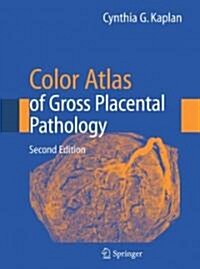 Color Atlas of Gross Placental Pathology (Hardcover, 2)