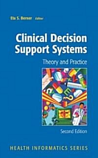 Clinical Decision Support Systems: Theory and Practice (Hardcover, 2)