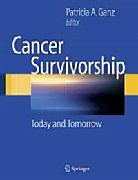 Cancer Survivorship: Today and Tomorrow (Paperback)