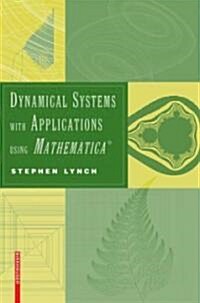 Dynamical Systems with Applications Using Mathematica(r) (Paperback, 2007)