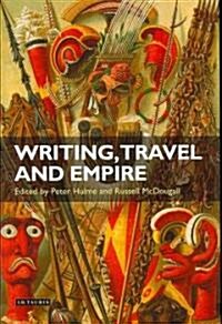 Writing, Travel And Empire (Hardcover)