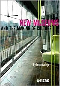 New Museums and the Making of Culture (Hardcover)