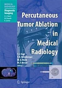Percutaneous Tumor Ablation in Medical Radiology (Hardcover)