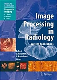 Image Processing in Radiology: Current Applications (Hardcover)