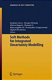 Soft Methods for Integrated Uncertainty Modelling (Paperback)