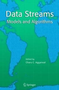 Data streams : models and algorithms