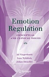 Emotion Regulation: Conceptual and Clinical Issues (Hardcover)