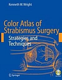 Color Atlas of Strabismus Surgery: Strategies and Techniques [With DVD] (Hardcover, 3, 2007)