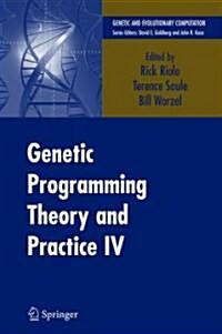 Genetic Programming Theory and Practice IV (Hardcover)