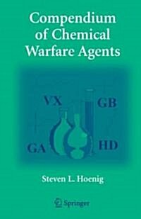 Compendium of Chemical Warfare Agents (Hardcover, 2007)