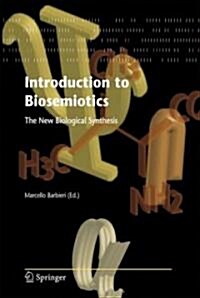 Introduction to Biosemiotics: The New Biological Synthesis (Hardcover)