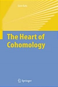 The Heart of Cohomology (Hardcover)