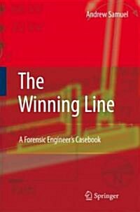 The Winning Line : A Forensic Engineers Casebook (Hardcover)