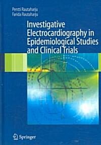 Investigative Electrocardiography in Epidemiological Studies and Clinical Trials (Hardcover)