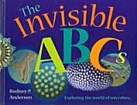 The Invisible ABCs: Exploring the World of Microbes (Hardcover)