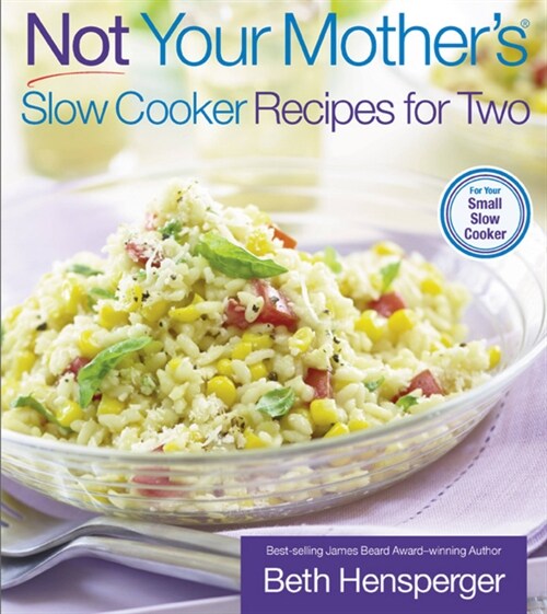 Not Your Mothers Slow Cooker Recipes for Two (Paperback)