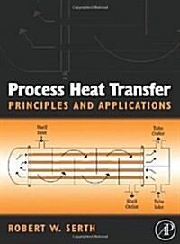 Process Heat Transfer: Principles, Applications and Rules of Thumb (Hardcover)