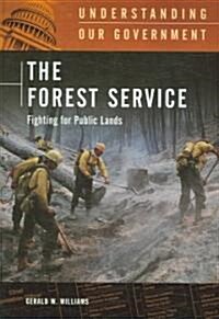 The Forest Service: Fighting for Public Lands (Hardcover)