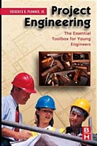 Project Engineering : The Essential Toolbox for Young Engineers (Hardcover)